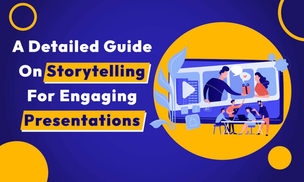 A Detailed Guide on Storytelling for Engaging Presentations