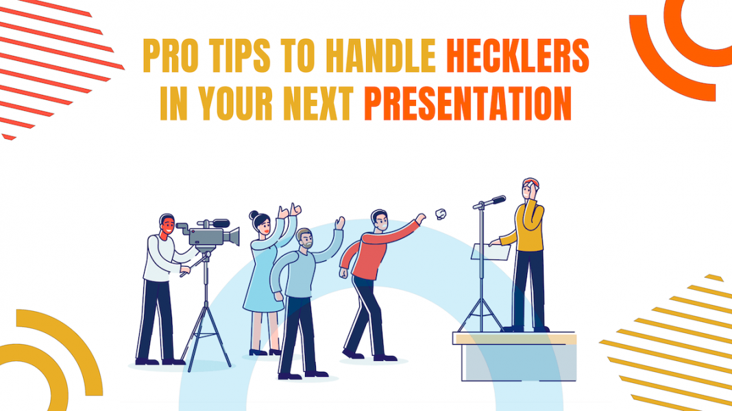 9 Pro Tips to Handle Hecklers in Your Next Presentation