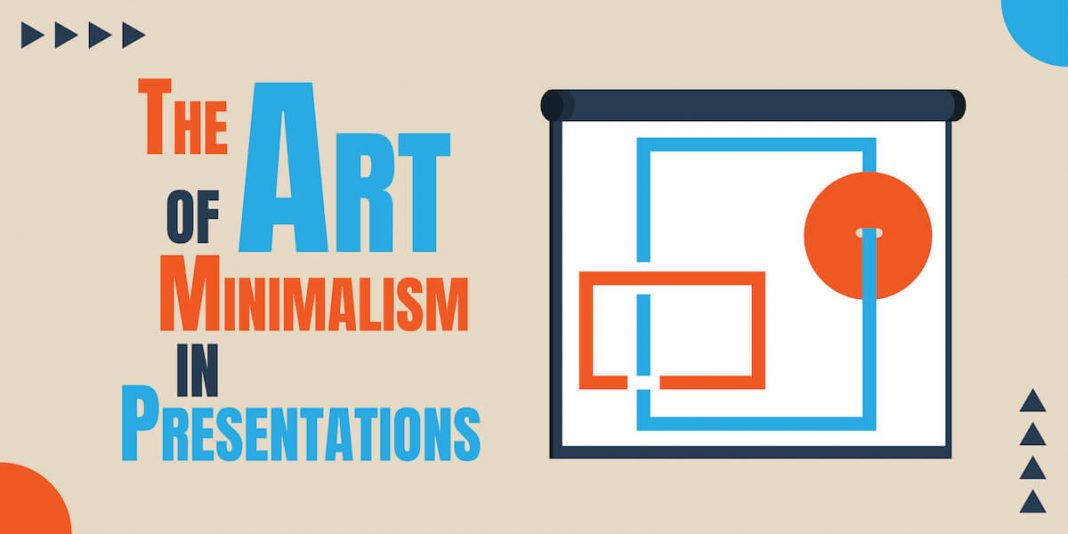 The Art of Minimalism in Presentations