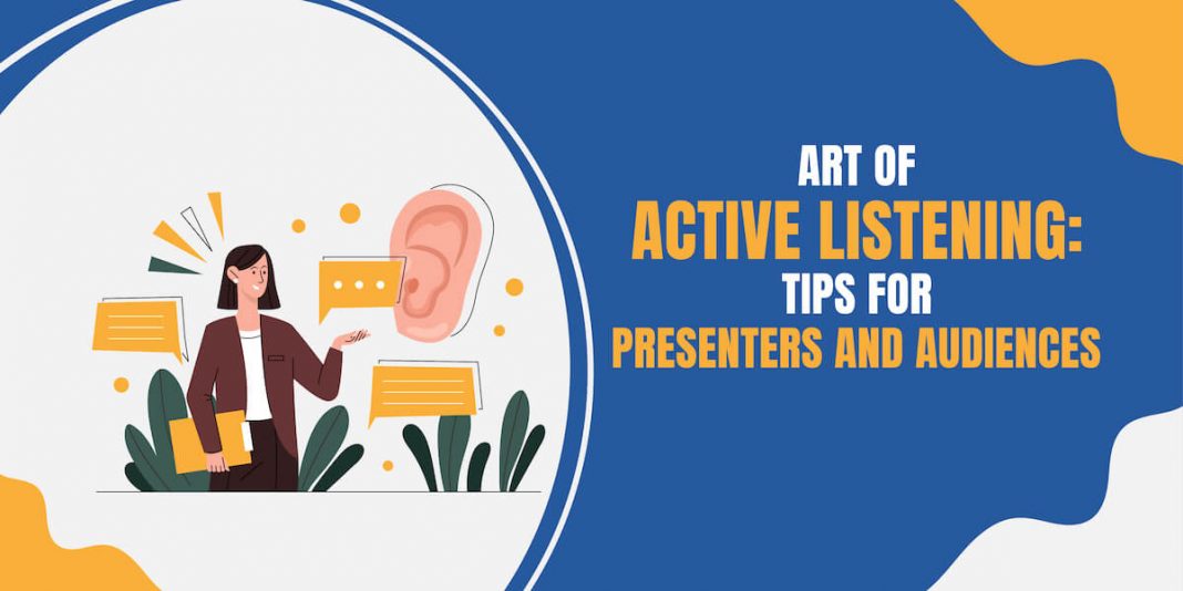 Tips for Being an Active Listener for Presenters and Audiences