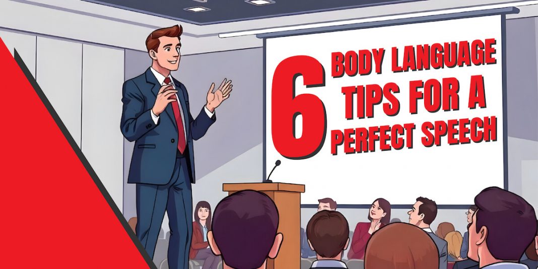 6 Body Language Tips for a Perfect Speech