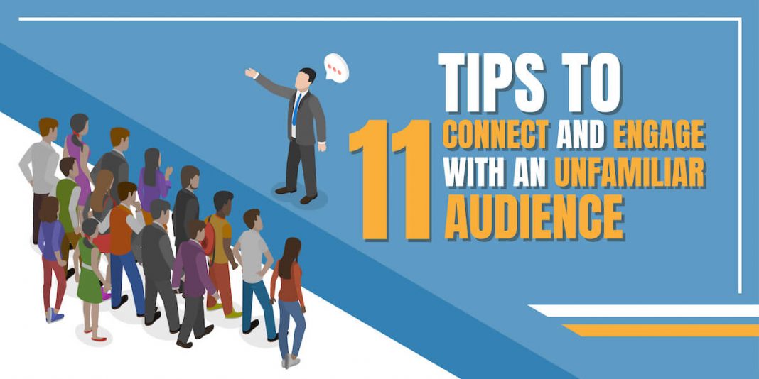 11 Pro Tips to Rope in an Unfamiliar Audience