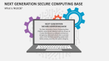 What is Next Generation Secure Computing Base? - Slide 2