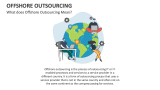 What does Offshore Outsourcing Mean? - Slide 2