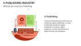 What do you mean by E-Publishing Industry- Slide 2