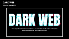 What is Dark Web? - Slide 1