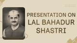 Presentation on Lal Bahadur Shastri - Slide 1