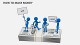 How to Make Money - Slide 7