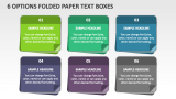 6 Options Folded Paper Text Boxes - Slide 1