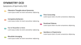 Symptoms of Symmetry OCD - Slide 3