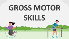Gross Motor Skills Presentation - Slide 1