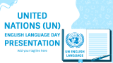 United Nations (UN) English Language Day Presentation - Slide 1