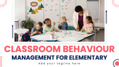 Classroom Behaviour Management for Elementary - Slide 1