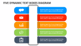 Five Dynamic Text Boxes Diagram - Slide 1