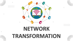 Network Transformation - Slide 1
