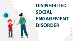 Disinhibited Social Engagement Disorder - Slide 1