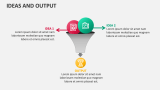 Ideas and Output - Slide 3