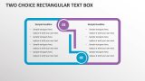 Two Choice Rectangular Text Box - Slide 1