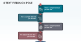 4 Text Fields On Pole - Slide 1