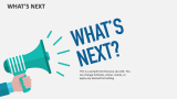 What's Next - Slide 1