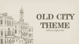 Old City Presentation Theme - Slide 1