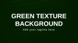Green Texture Background - Slide 1