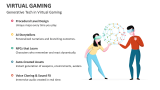 Generative Tech in Virtual Gaming - Slide 10