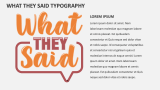 What They Said Typography - Slide 2