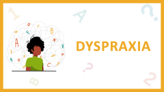 Dyspraxia - Slide 1