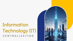 IT Centralization - Slide 1