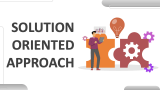 Solution-Oriented Approach - Slide 1