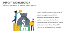 What do you mean by Deposit Mobilization? - Slide 1