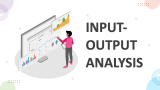 Input Output Analysis - Slide 1