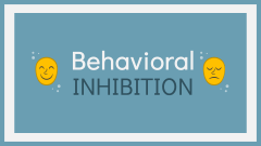 Behavioral Inhibition - Slide 1