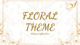Floral Theme - Slide 1