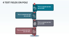 4 Text Fields On Pole - Slide 1