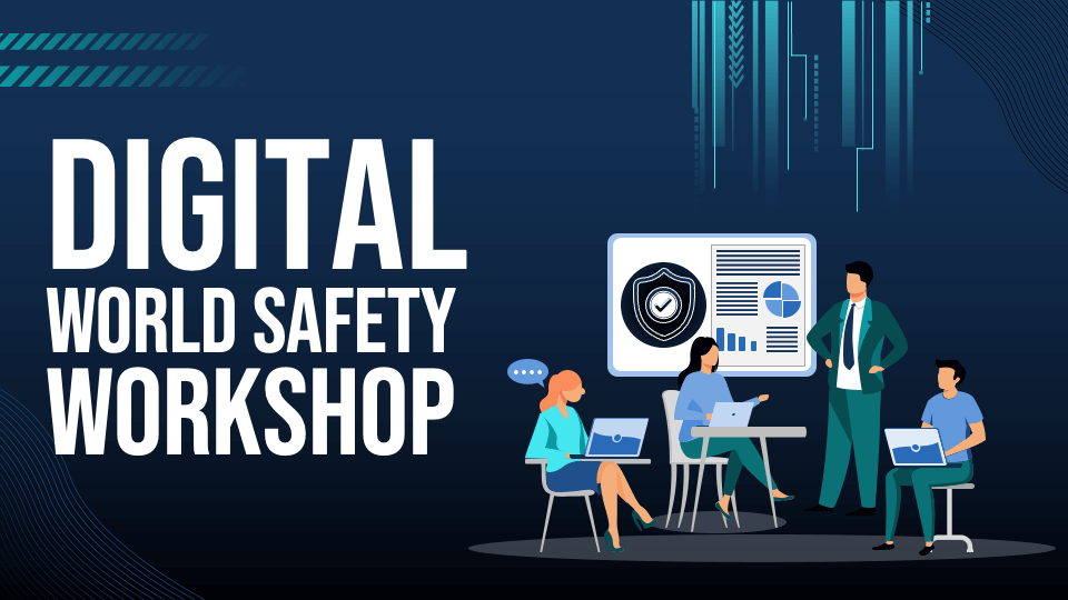 Digital World Safety Workshop - Slide 1