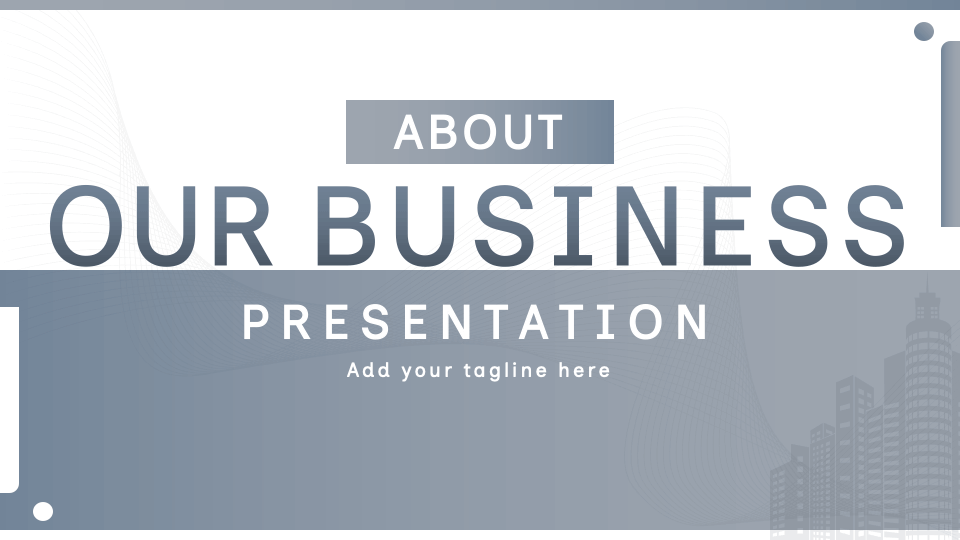 About Our Business Presentation - Slide 1