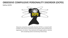 Define Obsessive Compulsive Personality Disorder (OCPD) - Slide 1