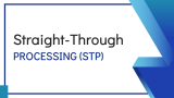 Straight-Through Processing - Slide 1