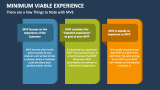 There are a Few Things to Note with Minimum Viable Experience - Slide 7
