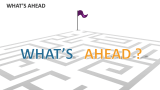 What's Ahead - Slide 3