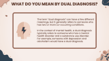 Dual Diagnosis - Slide 3