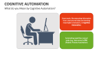 Cognitive Automation - Slide 7