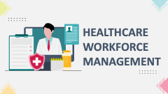 Healthcare Workforce Management - Slide 1