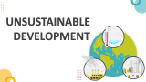 Unsustainable Development - Slide 1