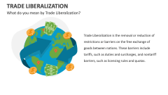 What do you mean by Trade Liberalization? - Slide 1