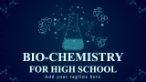 Biochemistry for High School - Slide 1
