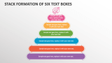Stack Formation of Six Text Boxes - Slide 1