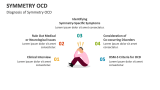 Diagnosis of Symmetry OCD - Slide 5